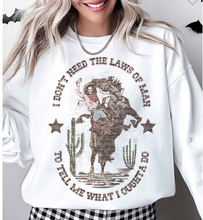 Load image into Gallery viewer, I Don&#39;t Need The Laws Sweatshirt